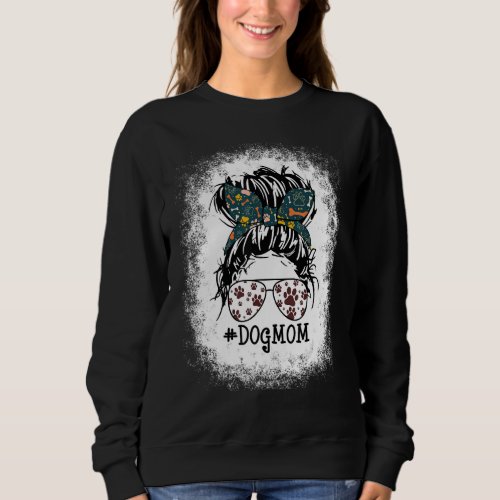 Dog Mom Bleached Messy Bun Hair Fun Mama Pet Mothe Sweatshirt