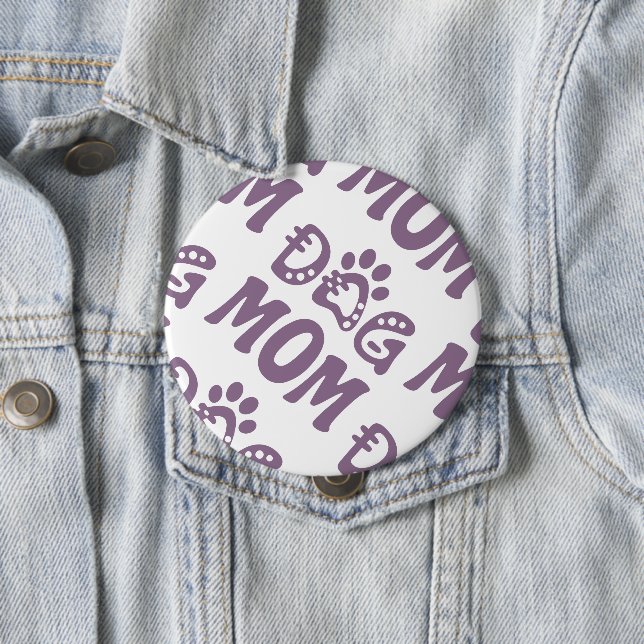 Dog Mom Button (In Situ)