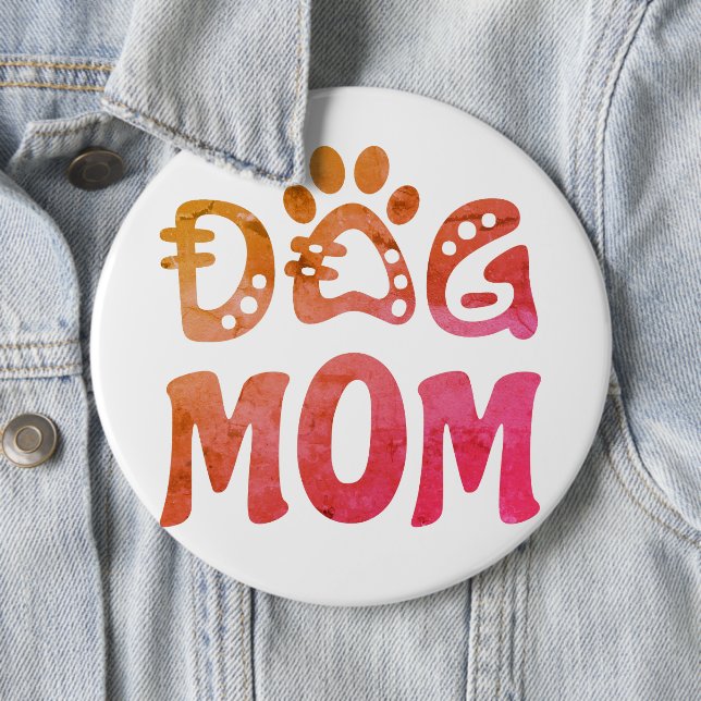 Dog Mom Button (In Situ)