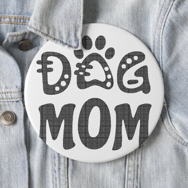 Dog Mom Button (In Situ)
