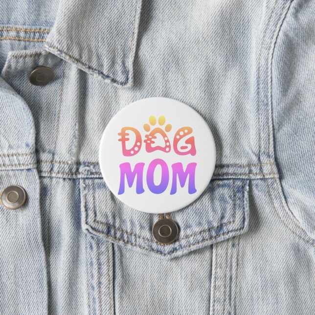 Dog Mom Button (In Situ)