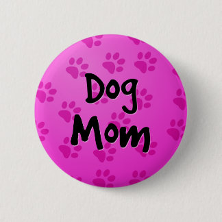 Dog Mom Button