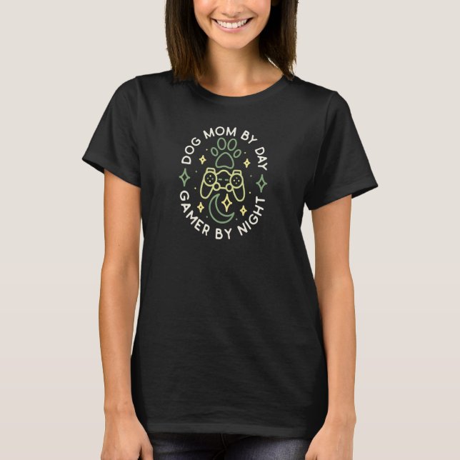Dog Mom By Day Gamer By Night  Console Games T-Shirt (Front)