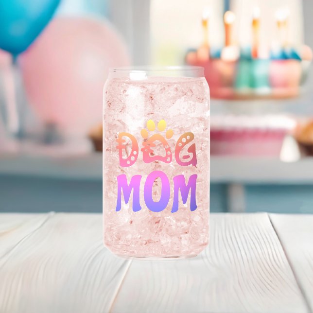 Dog Mom Can Glass (Insitu (Baby Shower))