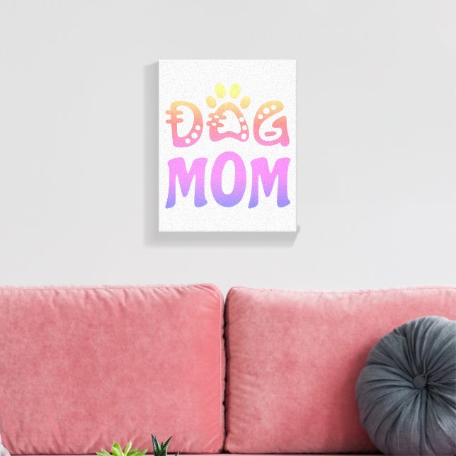Dog Mom Canvas Print (Insitu(LivingRoom))