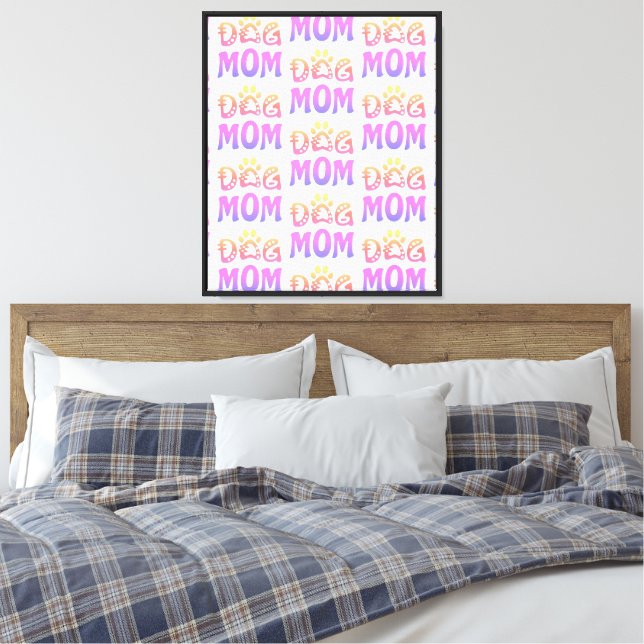 Dog Mom Canvas Print (Insitu(Bedroom))