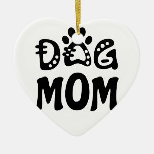 Dog Mom Ceramic Ornament
