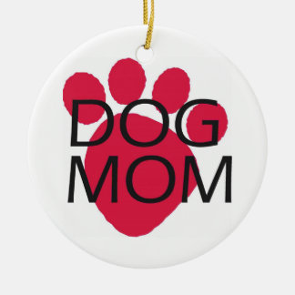 Dog Mom Ceramic Ornament