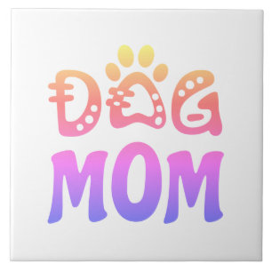 Dog Mom Ceramic Tile