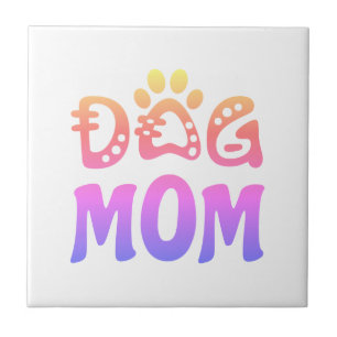 Dog Mom Ceramic Tile