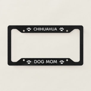 Dog Mom Chihuahua Paws Black  License Plate Frame