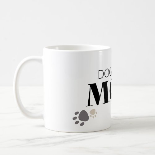 Dog Mom  Coffee Mug