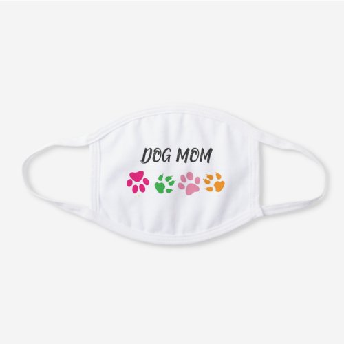 Dog Mom  Cute Colorful Pet Print pattern White Cotton Face Mask