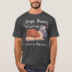 Dog Mom Dad dogs books coffee mens womens T-Shirt