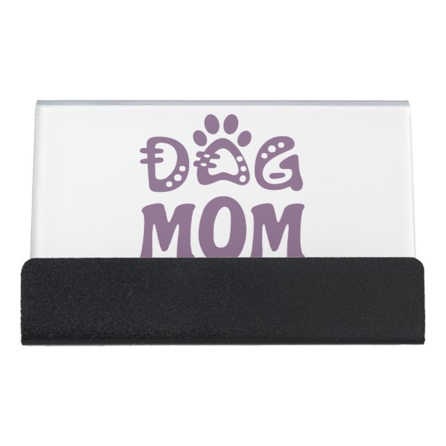 Dog Mom Desk Business Card Holder (Front)
