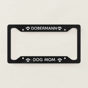 Dog Mom Dobermann Paws Black License Plate Frame