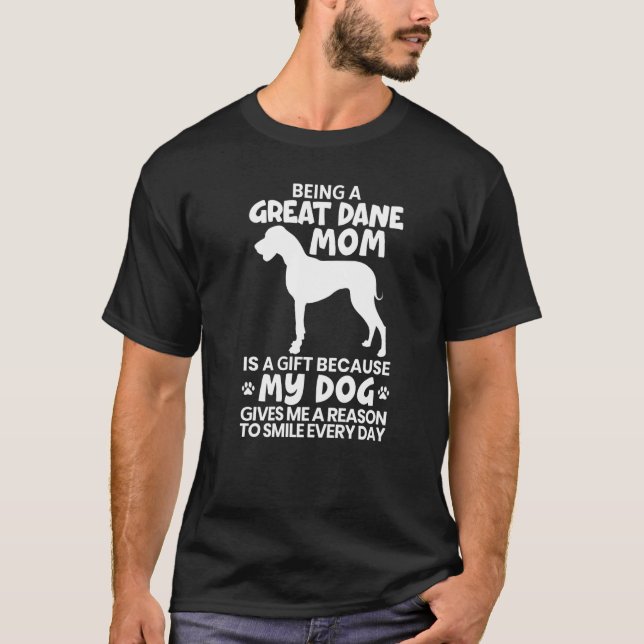Dog Mom Dog Breeder Mom Great Dane Mom T-Shirt (Front)