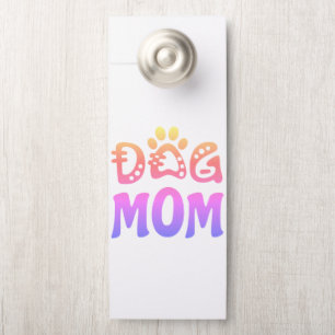 Dog Mom Door Hanger