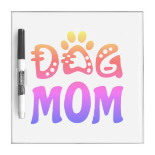 Dog Mom Dry Erase Board