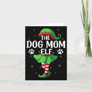 Dog Mom Elf Christmas Girls Women Elf Squad Xmas F Card