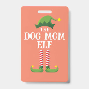 Dog Mom Elf Matching Family Group Christmas Party Badge