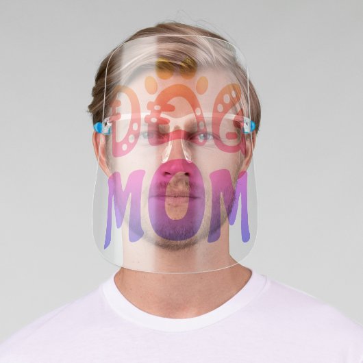 Dog Mom Face Shield (Insitu)