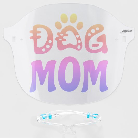 Dog Mom Face Shield (Front w/Glasses)