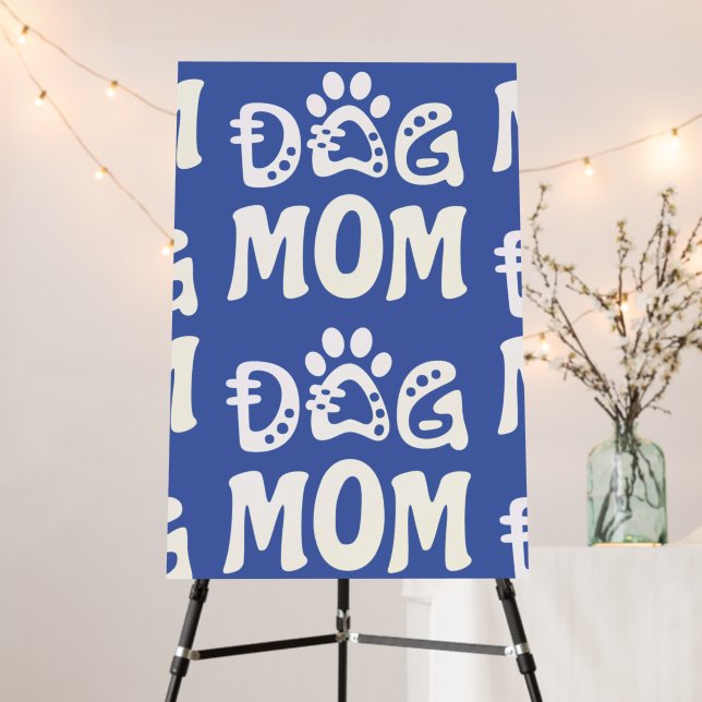 Dog Mom Foam Board (In Situ (Stand))