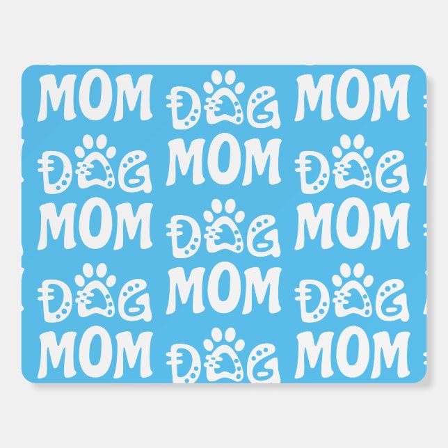 Dog Mom Foam Board (Front)