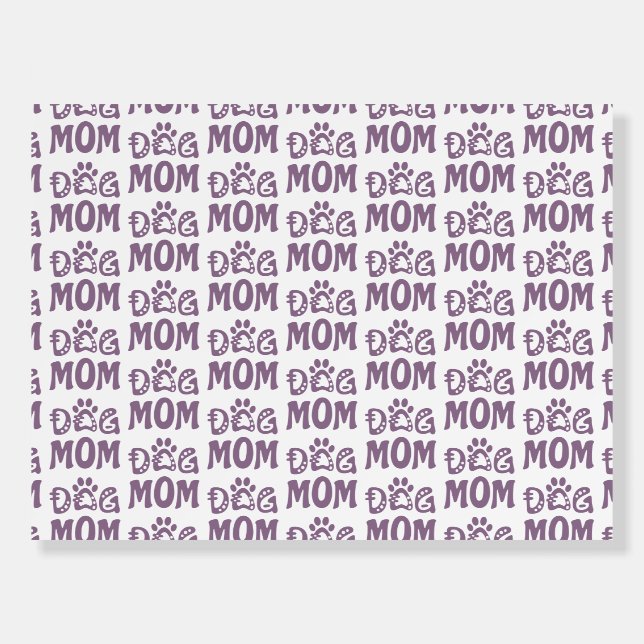 Dog Mom Foam Board (Front)