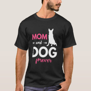 Dog Mom Forever German Shepherd T-Shirt