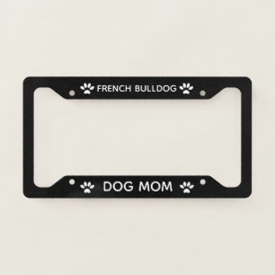 Dog Mom French Bulldog Paws Black  License Plate Frame