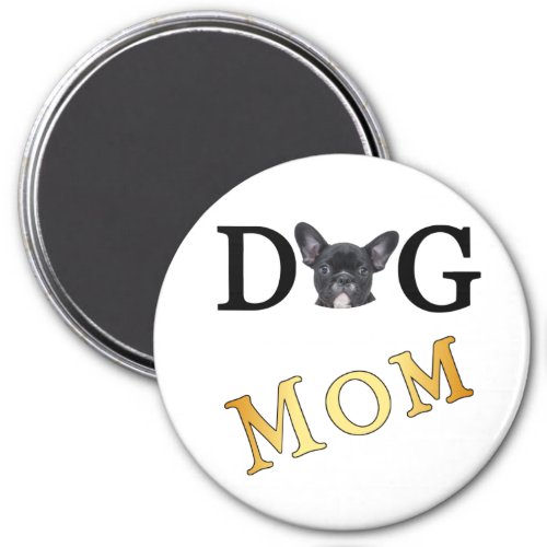 Dog Mom Frenchie Lovers Magnet