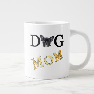 Dog Mom Frenchie Owners Giant Coffee Mug