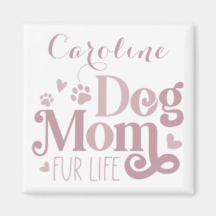 Dog Mom Fur Life Blush Pink White Custom Magnet