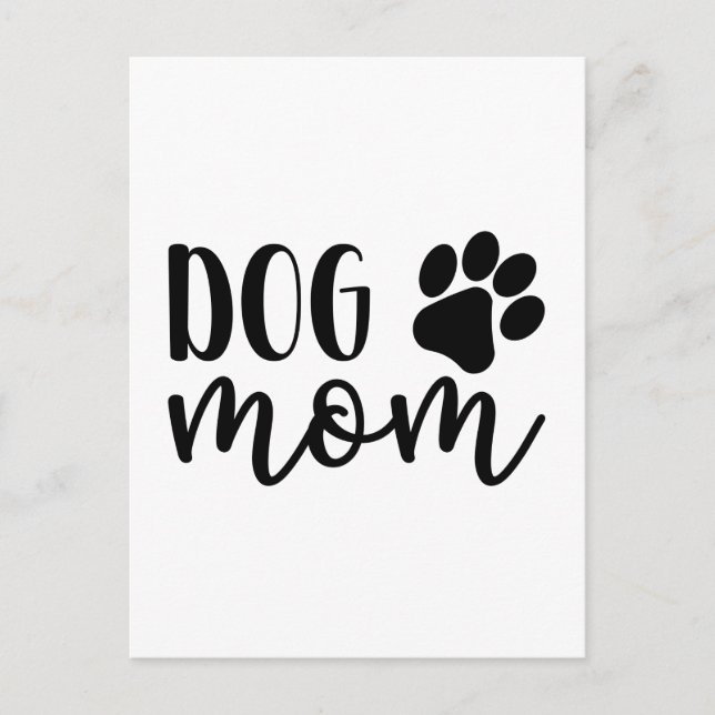 Dog Mom Gift, Dog Mom Gifts, Dog Mom Cards, Dog Postcard (Front)