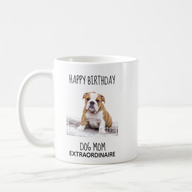 Dog Mom - Happy Birthday Best Mom Cute Dog Photo Coffee Mug (Left)