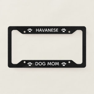 Dog Mom Havanese Paws Black  License Plate Frame