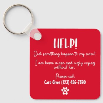 Dog Mom Help Pet Home Alone Emergency Personalized Keychain by TeresaCurellaArt at Zazzle