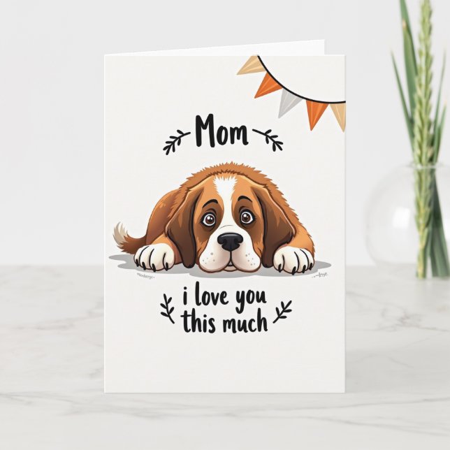 Dog Mom I Love You Card (Front)