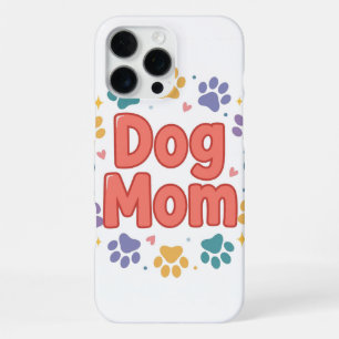 Dog Mom iPhone 16 Pro Max Case