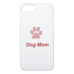 Dog Mom iPhone 7 Case
