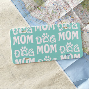 Dog Mom License Plate