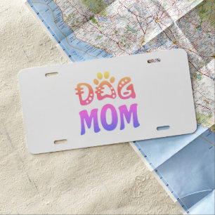 Dog Mom License Plate