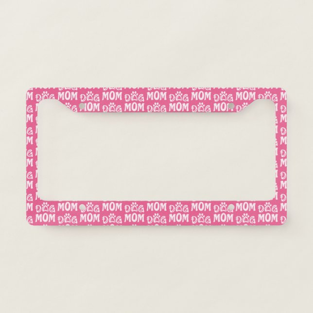 Dog Mom License Plate Frame (Front)