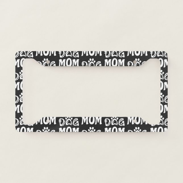 Dog Mom License Plate Frame (Front)