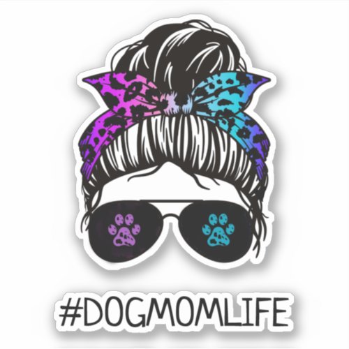 Dog Mom Life Custom_Cut Vinyl Sticker