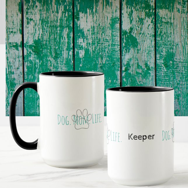 Dog Mom Life Funny Dog Saying Paw Print Mug (Dog. Mom. Life. Mug can be personalized with your pups name. A simple design for your morning coffee)