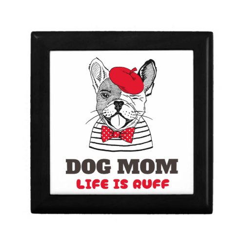 Dog Mom Life Is Ruff Gift Box