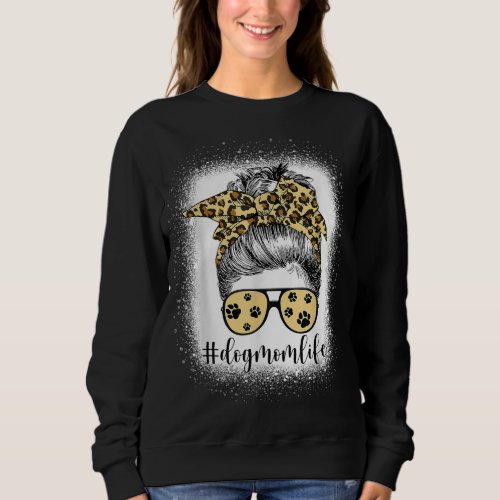 Dog Mom Life Messy Bun Bandana Leopard Print Funny Sweatshirt